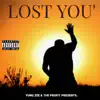 LOST YOU (feat. YUNG ZEE) - Single album lyrics, reviews, download
