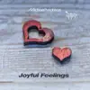 Joyful Feelings - Single album lyrics, reviews, download