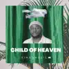 Child Of Heaven (Acoustic) - Single album lyrics, reviews, download