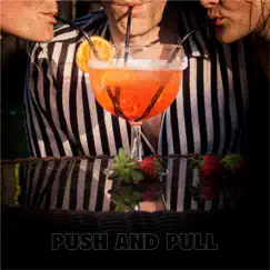 Push and Pull - Single by Mini Simmons album reviews, ratings, credits