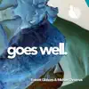 Goes Well - Single album lyrics, reviews, download