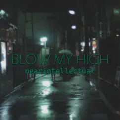 Blow My High Song Lyrics