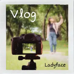 Vlog by Ladyface album reviews, ratings, credits