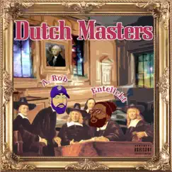 Dutch Masters - EP by A.Rob & Entellekt album reviews, ratings, credits