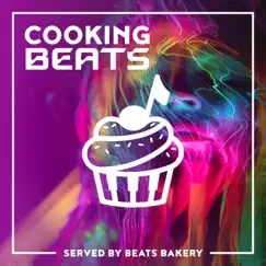 Cooking Beats by Beats Bakery album reviews, ratings, credits