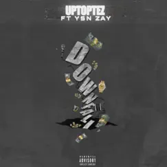 Downfall (feat. Ysn Zay) - Single by Uptoptez album reviews, ratings, credits