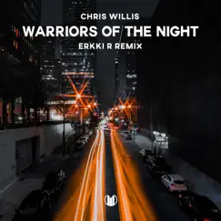Warriors of the Night (Erkki.R Remix) Song Lyrics