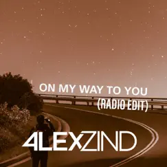 On My Way To You (Radio Edit) Song Lyrics