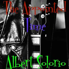 The Appointed Time - EP by Albert Solorio album reviews, ratings, credits