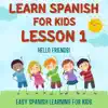 Learn Spanish for Kids Lesson 1: Hello Friends!, Pt. 23 song lyrics