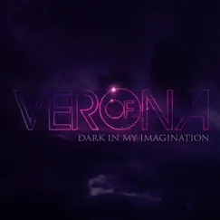 Dark in My Imagination (Radio Edit) - Single by Of Verona album reviews, ratings, credits