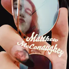 Matthew McConaughey - Single by Sugarmilk album reviews, ratings, credits