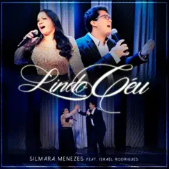 Lindo Céu (feat. Israel Rodrigues) - Single by Silmara Menezes album reviews, ratings, credits