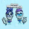 No hay mano loca (feat. Flow Toti & Neo Quasar) - Single album lyrics, reviews, download