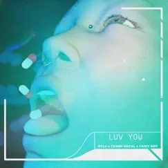LUV You - Single by RYL0, Frank Royal & Fairy Boy album reviews, ratings, credits
