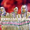 Burning Souls - Single album lyrics, reviews, download