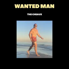 Wanted Man - Single by The Cheaux album reviews, ratings, credits