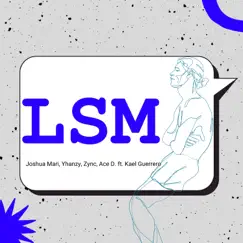 Lsm (Last Sweet Message) [feat. Kael Guerrero] - Single by Joshua Mari, Yhanzy, Zync & Ace D. album reviews, ratings, credits