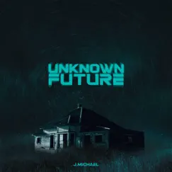 Unknown Future Song Lyrics
