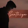 Saathiya - Single album lyrics, reviews, download