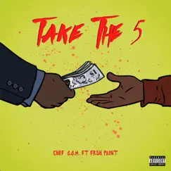 Take the 5 - Single (feat. Frsh Paint) - Single by Chef G.G.M. album reviews, ratings, credits