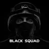 Black Squad (Radio Edit) - Single album lyrics, reviews, download