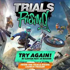 Try Again (Trials Rising Game Launch Trailer Song) [feat. CS Rucker] - Single by Caviar album reviews, ratings, credits