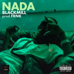 Nada (feat. FBS Studio) - Single by Blackmill album reviews, ratings, credits