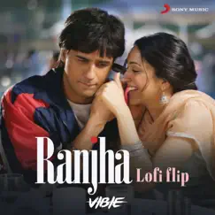 Ranjha (Lofi Flip) - Single by VIBIE, Jasleen Royal & B. Praak album reviews, ratings, credits