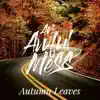 Autumn Leaves - Single album lyrics, reviews, download