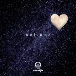 Welcome - Single by Trufox album reviews, ratings, credits
