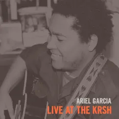 Live at the Krsh by Ariel Garcia album reviews, ratings, credits