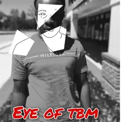 Eye of Tbm - EP by Thatboymaire album reviews, ratings, credits
