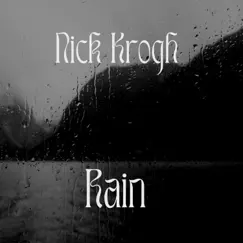 Rain - Single by Nick Krogh album reviews, ratings, credits