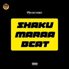 Shaku Maraa Beat - Single by DJ PlentySongz album reviews, ratings, credits