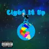 Light It Up (feat. Billy Pe$o & NMB Ceez) - Single album lyrics, reviews, download
