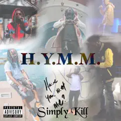H.Y.M.M. (Have You Met Me) - Single by Simply Kill album reviews, ratings, credits