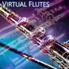 Virtual Flutes - Single album lyrics, reviews, download