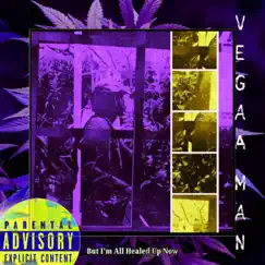 But I'm All Healed Up Now (Homage to the Greats) - EP by Vegaaman album reviews, ratings, credits