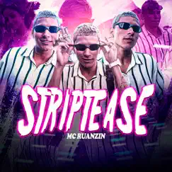 Striptease - Single by MC Ruanzin album reviews, ratings, credits