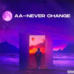 Never Change - Single by AA album reviews, ratings, credits