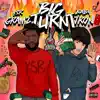 Big Turnt (feat. BabyTron) - Single album lyrics, reviews, download