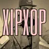 Xipxop (feat. Ill Máscaras & PP Muerte) - Single album lyrics, reviews, download