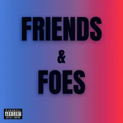 Friends & Foes Song Lyrics