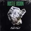 Hustle Vision - Single album lyrics, reviews, download