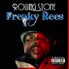 Rolling Stone Freaky Rees album lyrics, reviews, download
