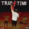 Trap4Tino album lyrics, reviews, download
