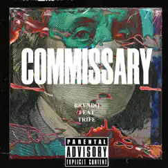 Commissary (feat. Trife) - Single by Brvndo album reviews, ratings, credits