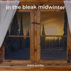 In the Bleak Midwinter - Single by Piano Sunday album reviews, ratings, credits