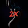 2X - Single album lyrics, reviews, download